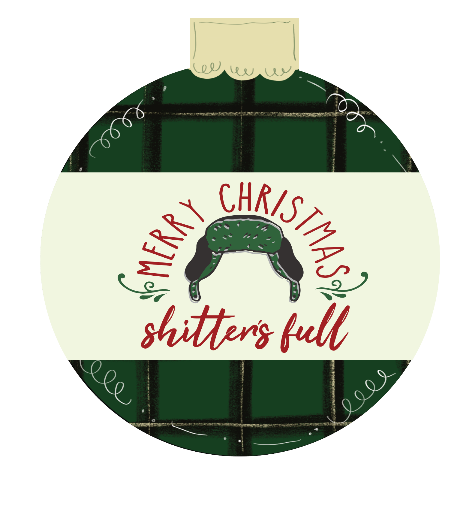 Christmas Ornament Round - Shitters Full